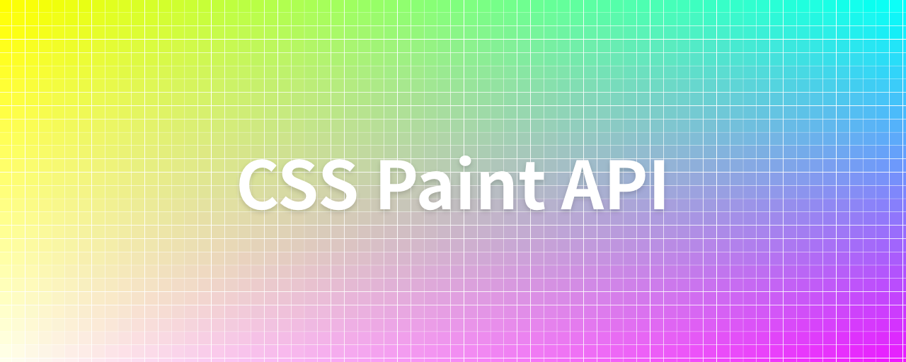              ! CSS Paint API     - ICS MEDIA