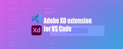 VS CodeのAdobe XD用拡張機能が登場！デザインシステムにもとづきコード出力と補完が可能に
