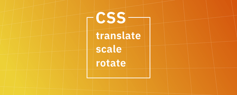 独立したCSS translate・rotate・scaleプロパティだからできる、豊かなアニメーションテクニック！