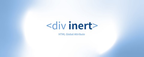 ユーザー操作の一括無効化で役立つ！ HTMLのinert属性の紹介