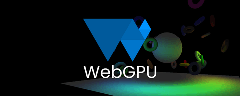 WebGPUがついに利用可能に - WebGL以上の高速な描画と、計算処理への可能性